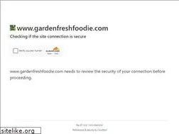 Sites similar to gardenfreshfoodie.com