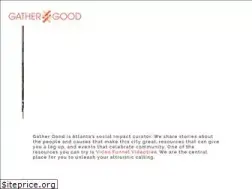 Sites similar to gathergoodatl.com