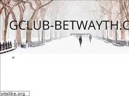Sites similar to gclub-betwayth.com
