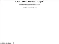 Sites similar to ghostmansion.net