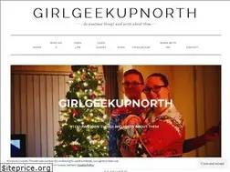 Sites similar to girlgeekupnorth.co.uk