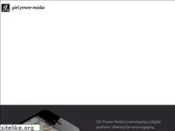 Sites similar to girlpowermedia.com