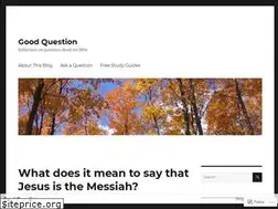 Sites similar to goodquestionblog.com