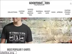 Sites similar to goodtogotees.com