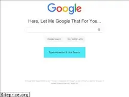 Sites similar to googlethatforyou.com