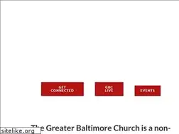 Sites similar to greaterbaltimorechurch.org