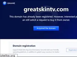 Sites similar to greatskintv.com