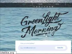 Sites similar to greenlightmorning.com