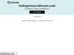Sites similar to hidinginmycraftroom.com