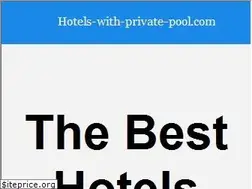 Sites similar to hotels-with-private-pool.com