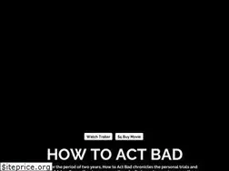 Sites similar to howtoactbad.com