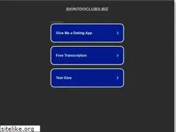 Sites similar to idontdoclubs.biz