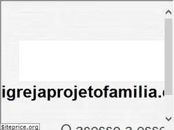 Sites similar to igrejaprojetofamilia.com.br