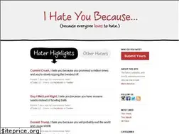 Sites similar to ihateyoubecause.com