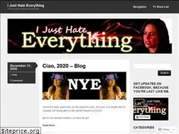 Sites similar to ijusthateeverything.com