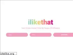 Sites similar to ilikethat.com