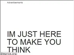 Sites similar to imjustheretomakeyouthink.com