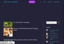 Sites similar to indianmemetemplates.com