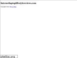 Sites similar to internetlaptoplifestylereviews.com