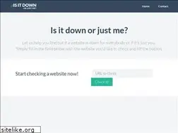 Sites similar to isitdownorjust.me