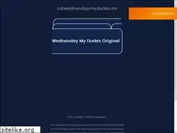 Sites similar to isitwednesdaymydudes.ml