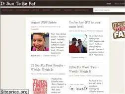 Sites similar to itsuxtobefat.com