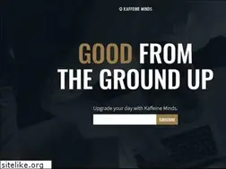 Sites similar to kaffeineminds.com