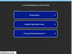 Sites similar to lacamasmedicalgroup.com