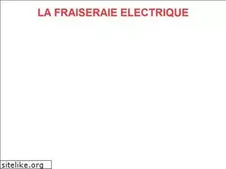 Sites similar to lafraiseraieelectrique.com