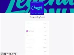 Sites similar to legendsonlypodcast.com