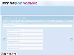 Sites similar to letrasparaorkut.com.br