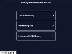 Sites similar to lexingtondentalcenter.com