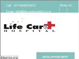 Sites similar to lifecarehospital.co.in