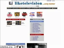 Sites similar to liketelevision.net