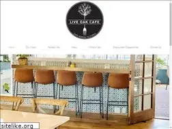 Sites similar to liveoakcafe.com