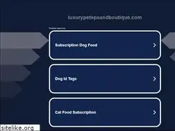 Sites similar to luxurypetspaandboutique.com