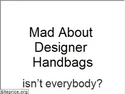 Sites similar to mad-about-designer-handbags.com