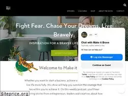 Sites similar to makeitbrave.com
