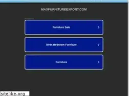 Sites similar to maxfurnitureexport.com