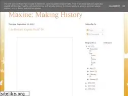 Sites similar to maxinemakinghistory.blogspot.com