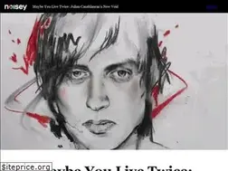 Sites similar to maybeyoulivetwice.noisey.com