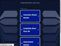 Sites similar to metroscreen.com.au
