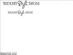 Sites similar to miamistylemom.com
