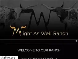 Sites similar to mightaswellranch.com