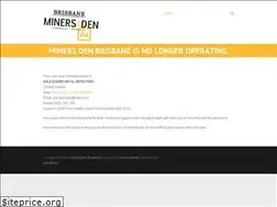 Sites similar to minersdenbrisbane.com.au