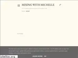 Sites similar to mixingwithmichelle.blogspot.com
