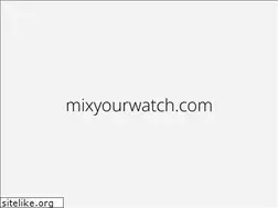 Sites similar to mixyourwatch.com