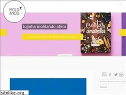 Sites similar to moldandoafeto.com