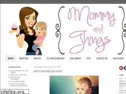 Sites similar to mommyandthings.blogspot.com