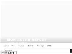 Sites similar to monautrereflet.com